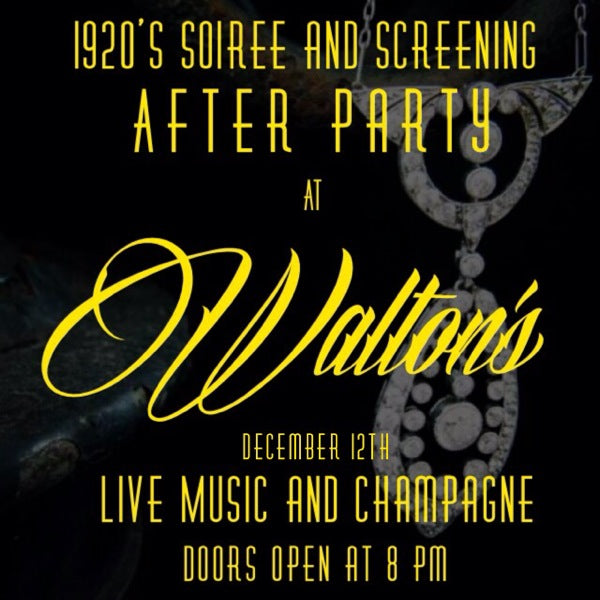 1920's Soiree and Screening After Party at Walton's